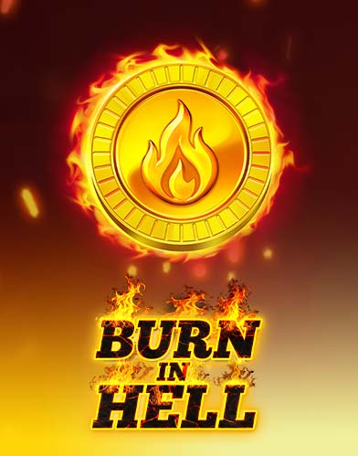 Burn In Hell Hold and Win