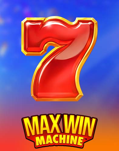 Max Win Machine
