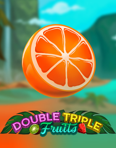 Double Triple Fruits