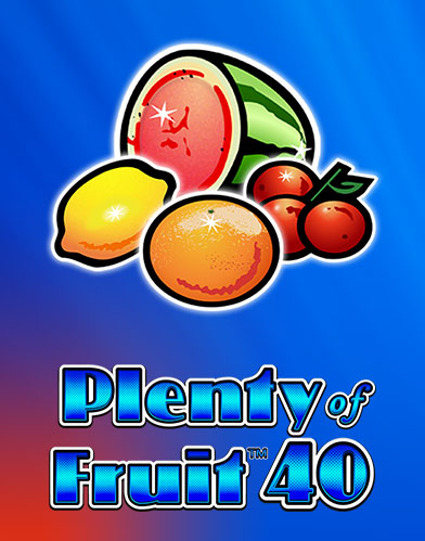 Plenty of Fruit 40